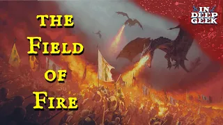 The Field of Fire Explained