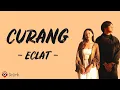 Download Lagu Curang - Eclat (Lirik Lagu)