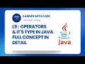 L9 Operators in Java Part - 3 Practical Code Explained In Details CWC