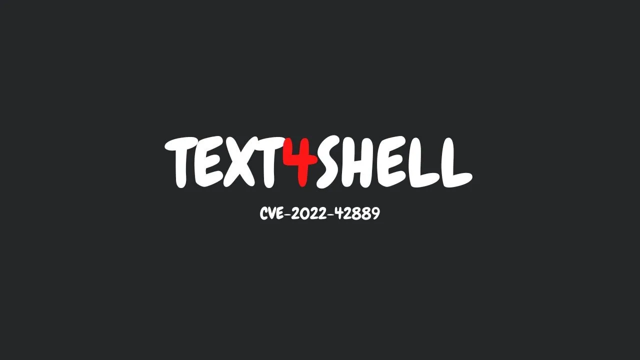 Text4Shell Vulnerability | CVE-2022-42889