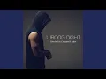 Wrong Night Extended Mix