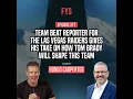 Hondo Carpenter Raider insider on how Tom Brady will have a major influence going forward
