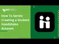 How to Series Creating a Student Handshake Account