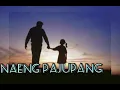 Lagu Batak Untuk Bapak - Naeng Pajupang -