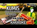 Download Lagu KUMIS (Dicium kunu kumisan)- KARAOKE VERSI KENDANG BAJIDOR KOPLO (Genjlong music)
