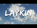 Lagu Laykin - Ali Raza \u0026 Shjr | Lyrical Video | ta editor