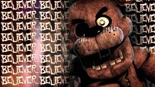 SFM FNAF BELIEVER FNaF Animation Of The Imagine Dragons Song