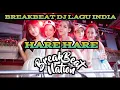 Download Lagu HARE HARE | BREAKBEAT DJ LAGU INDIA REMIX TERBARU 2023