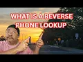 What is a Reverse Phone Lookup
