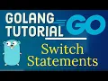 Go Tutorial Golang 20 - Switch Statements in Golang