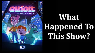 what happened to elliott from earth cartoon network