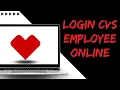 How to Login to CVS Employee Online Account
