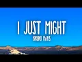 Bruno Mars - I Just Might