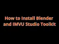 How to Install Blender 4 3 2 and IMVU Studio Toolkit