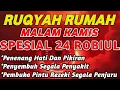 Download Lagu RUQYAH MALAM KAMIS 24 ROBIUL AKHIR BULAN ROBIUL | USIR JIN \u0026 SETAN DARI RUMAH DENGAN AYAT PENYEMBUH