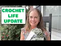 Crochet Life Update