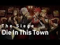 The Siege - Die In This Town(Tradução/Legendado)