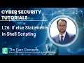 Cyber Security Tutorials L26 If else Statements in Shell Scripting The Easy Concepts