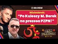 Download Lagu SELEKCJONER ZAGRANICZNY? KULESZA JUŻ WYGRAŁ WYBORY? LOŻA PIŁKARSKA: WICHNIAREK, BORZĘCKI I GOŚCIE