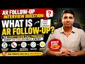 AR Follow-Up Interview Question What Do You Actually Do During a Payer Call Question-1