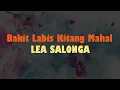 Lea Salonga - Bakit Labis Kitang Mahal (Lyrics On Screen)