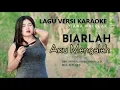 Download Lagu BIARLAH AKU MENGALAH || Diana Malelak ||  Versi Karaoke