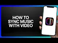 How To Sync Music With In Instagram Edits Tutorial