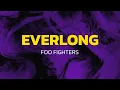 Foo Fighters - Everlong