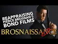 Does Brosnan s James Bond Deserve Reappraisal