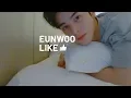 Download Lagu EUNWOO LIKE👍🏻 'JUST ONE 10 MINUTE a small record #1'