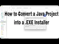 Convert Java Project to EXE Installer Step-by-Step Guide Java Deployment Tutorial
