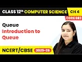 Introduction to Queue - Queue Chapter 4 Class 12th Computer Science Code 083 CBSE 2025-26