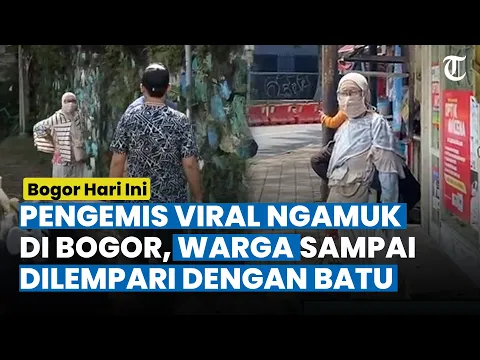 Download MP3 BERULAH LAGI! Pengemis Viral Kini Nekat Lempari Warga dengan Batu, Bikin Repot Satpol PP Kota Bogor