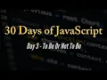 30 days of JavaScript - To Be Or Not To Be