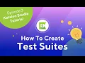 Katalon Studio - How To Create and Execute Test Suites Tutorial
