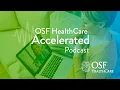 Episode 16 - OSF OnCall Connect OSF HealthCare Accelerated
