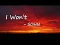 SOHN – I Won't Lyrics
