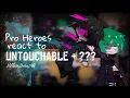Download Lagu Pro Heroes \u0026 LOV react to UNTOUCHABLE + ??? ◀Villain¡Deku¡AU▶ [Bnha/Mha]