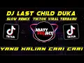 Download Lagu DJ LAST CHILD DUKA SAMPAI KINI MASIH KUCOBA REMIX FULL BASS TERBARU 2021!!