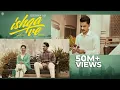 Ishqa Ve (official video) | Zeeshan Ali | Yuvraj Tung | Seerat Mast | Sandeep Aulakh | Honey Dhillon
