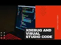 Xdebug and Visual Studio Code