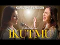 Download Lagu IkutMu - Melitha Sidabutar [Official Karaoke]