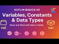 Variables Constants Data Types in Kotlin