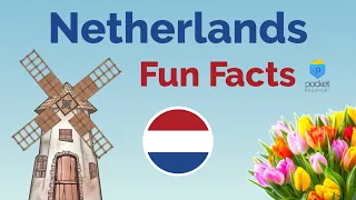 Netherlands Culture Fun Facts About the Netherlands