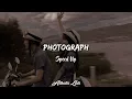 Photograph - Speed Up Version + Lyrics