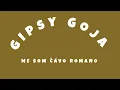 Download Lagu Gipsy Goja - Me Som Čávo Romano