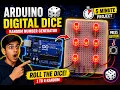Arduino Digital Dice Easy Arduino Project for Beginners Random LED Dice Using Arduino UNO