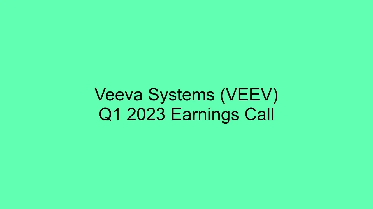 Veeva Systems (VEEV) Q1 2023 Earnings Call Summary