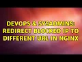 DevOps SysAdmins redirect blocked ip to different url in nginx