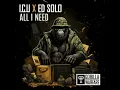 All I Need - I.C.U & Ed Solo